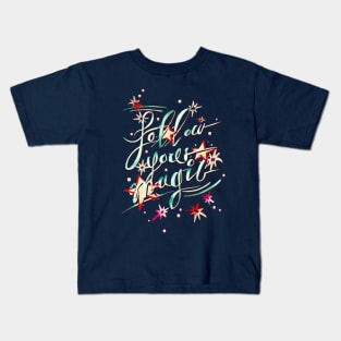 Follow Your Magic Kids T-Shirt